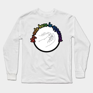 My Role Here is Apparent Funny Parent Humor / Dad Joke Holding Child's Hand Rainbow Version (MD23Frd012c) Long Sleeve T-Shirt